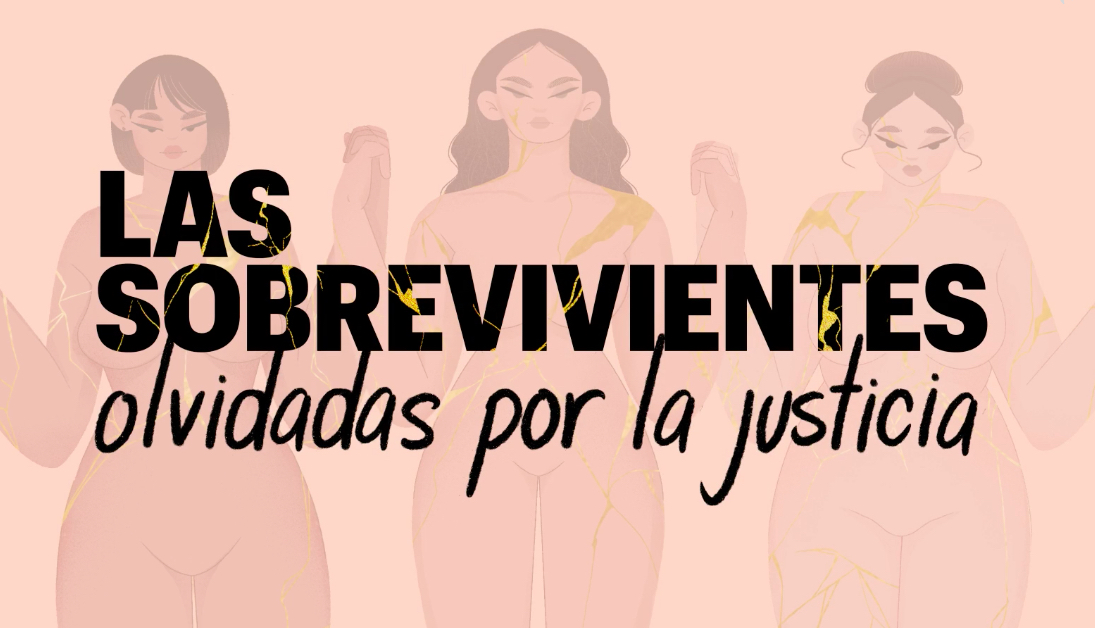 Las sobrevivientes olvidadas por la justicia
