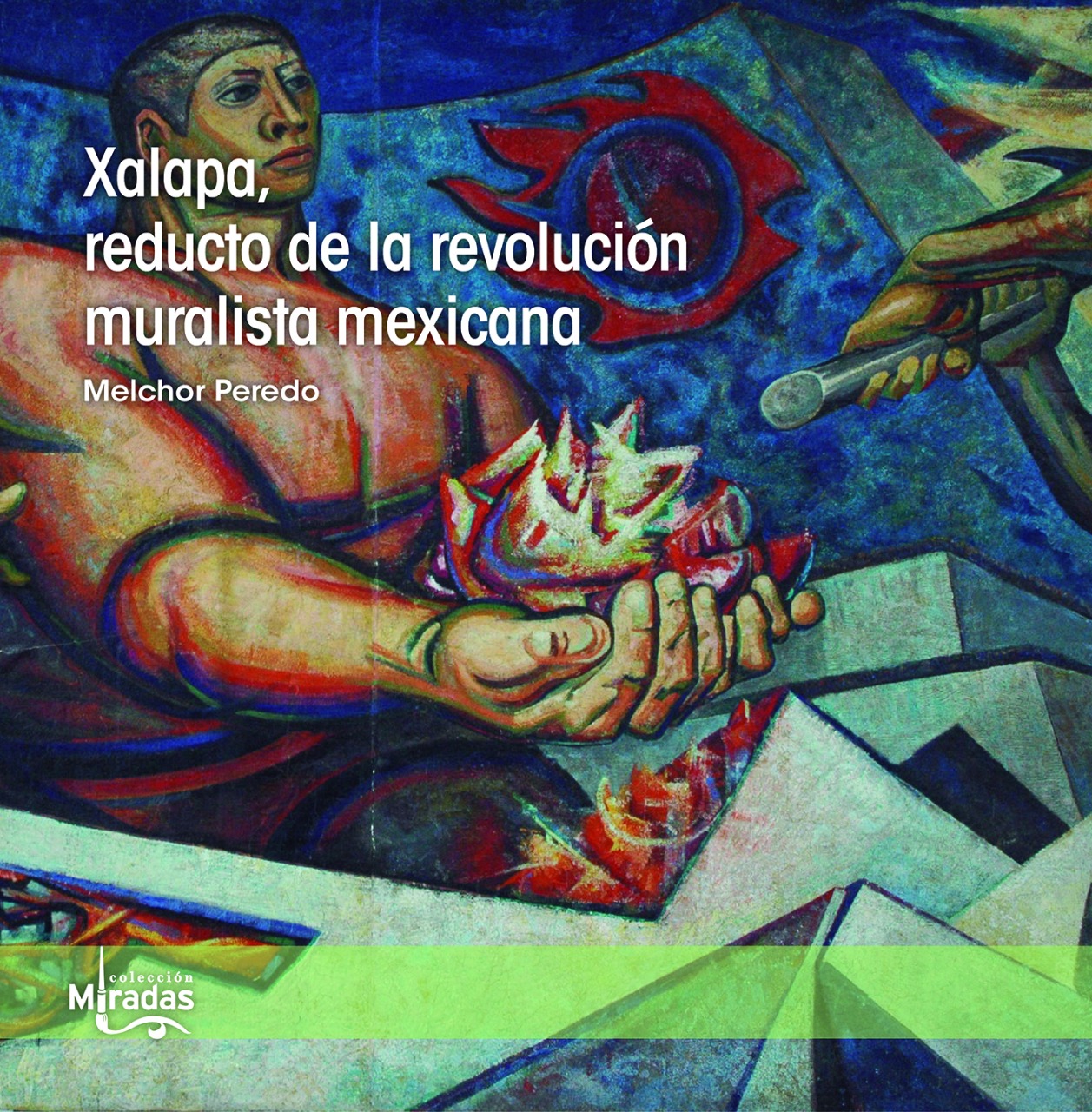 Este jueves se presenta la versión digital del libro Xalapa, reducto de la revolución muralista mexi