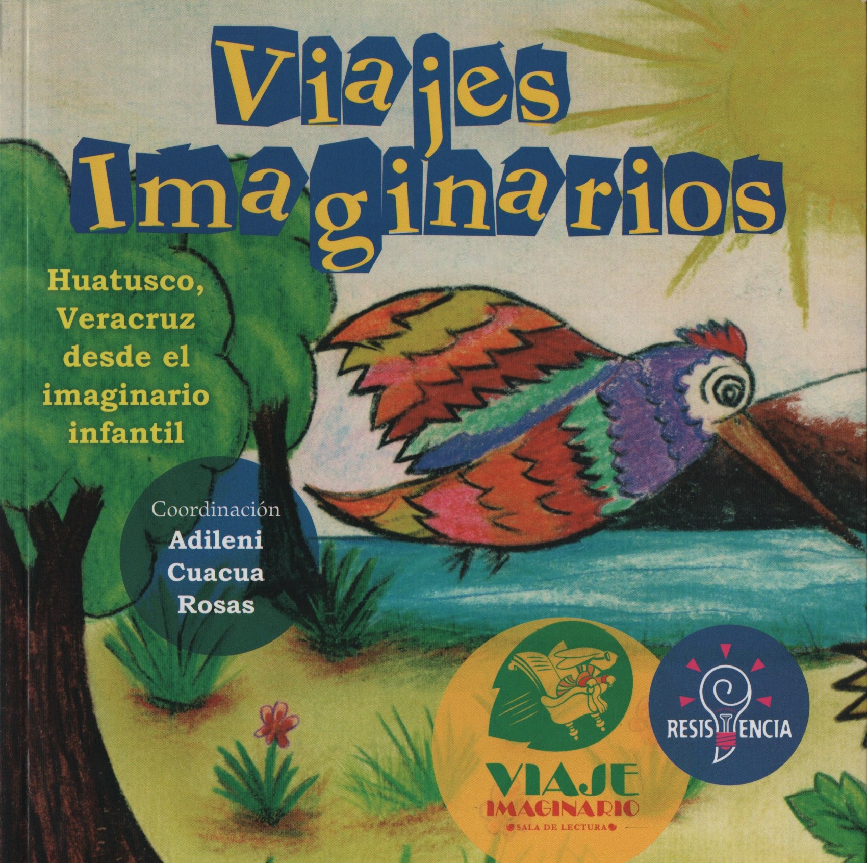 Presenta IVEC …Y nos quedamos en casa y Viajes imaginarios, títulos escritos por infancias
