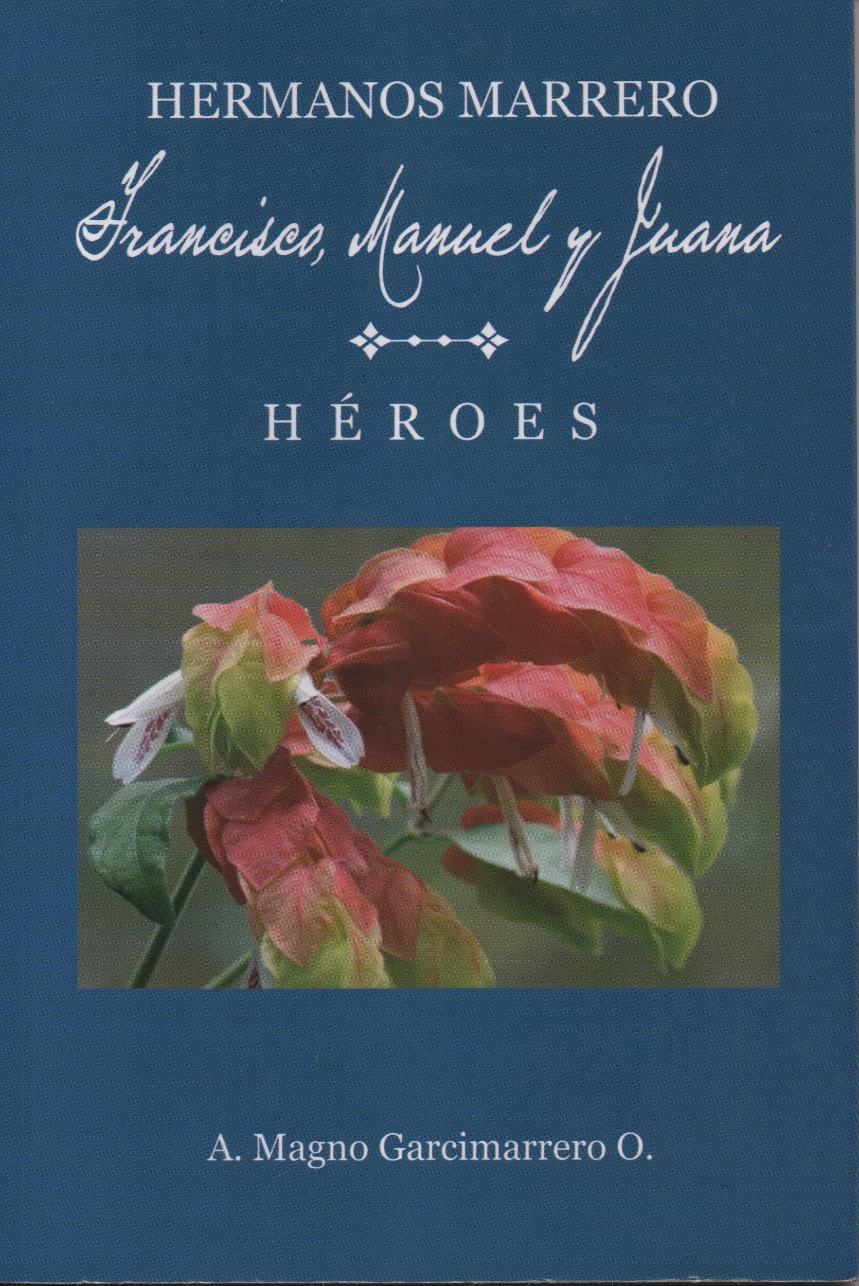 Presentan el libro Hermanos Marrero. Francisco, Manuel y Juana, investigación de Alfredo Magno Garcimarrero