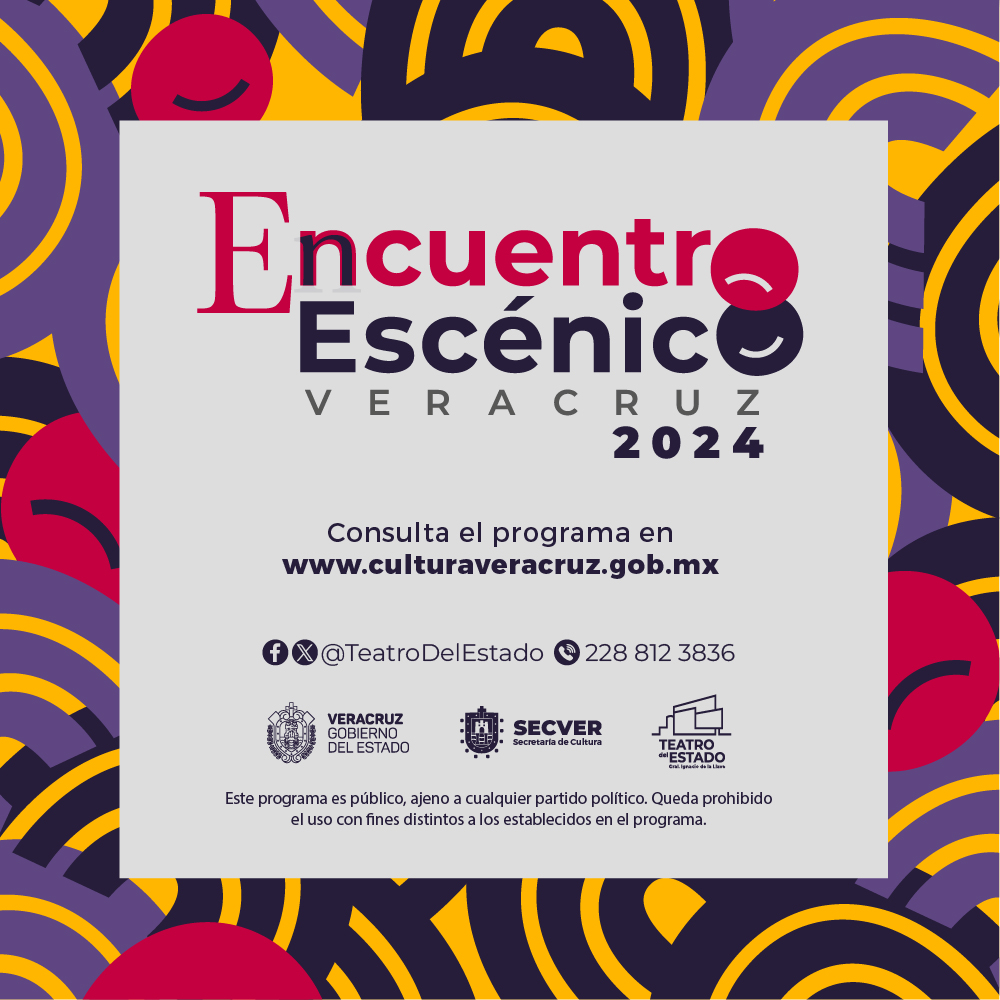 Estás invitado a disfrutar de las presentaciones del Encuentro Escénico Veracruz 2024