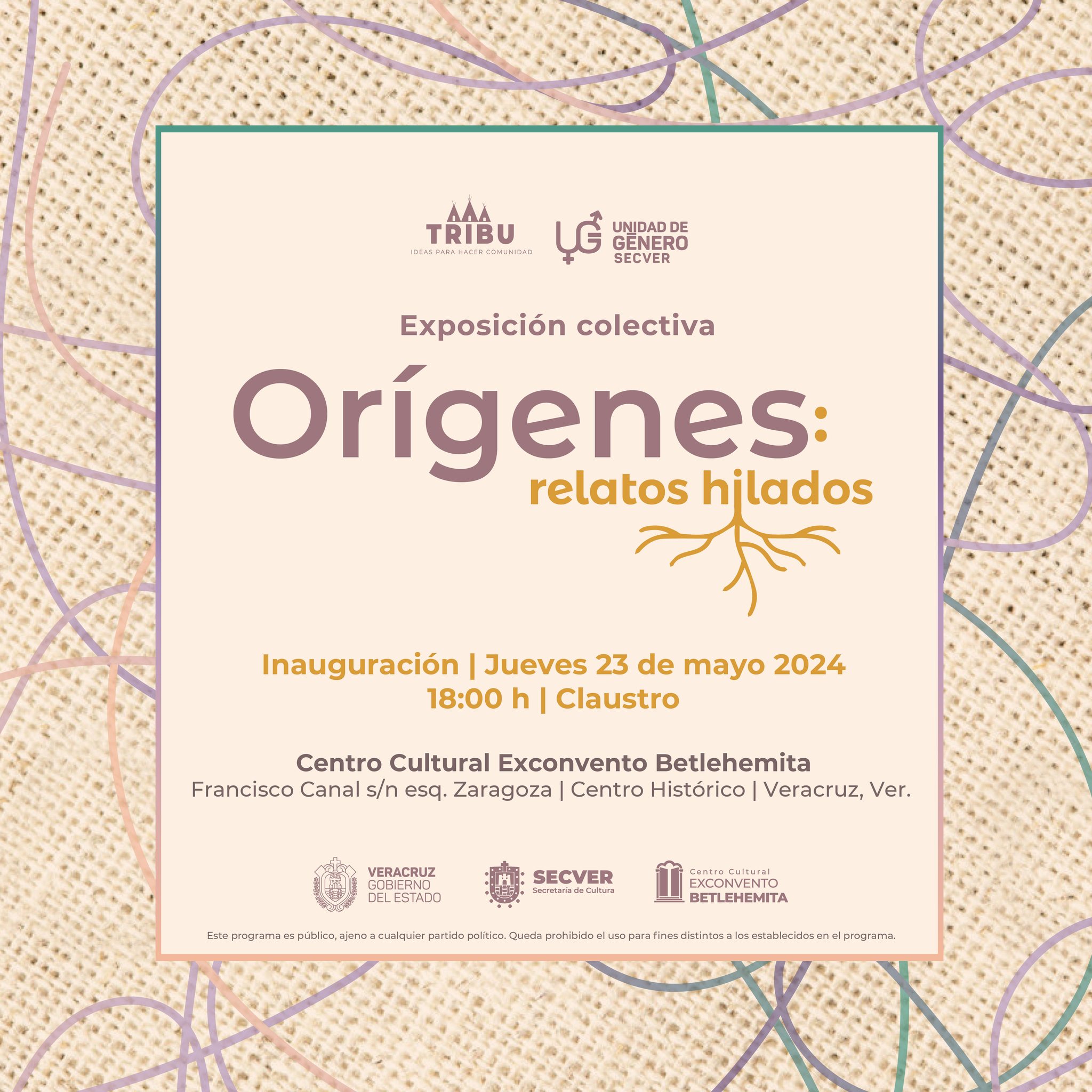Se invita a la inauguración de la exposición colectiva Orígenes: relatos hilados, en el Exconvento Betlehemita