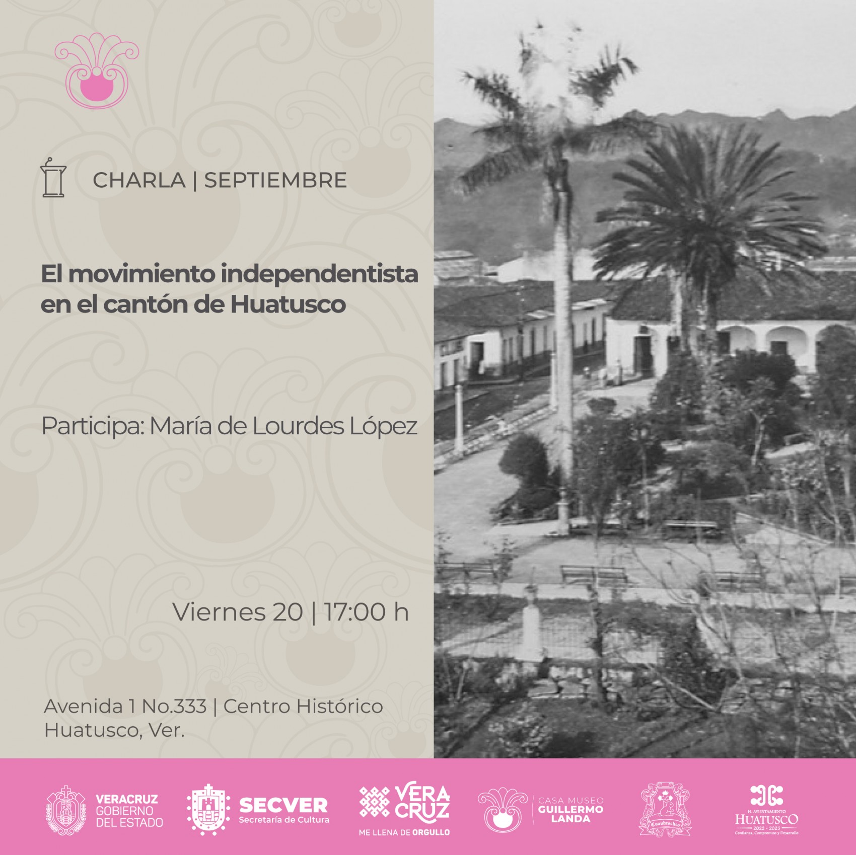 Charla “El movimiento independentista en el cantón de Huatusco” en la Casa Museo Guillermo Landa