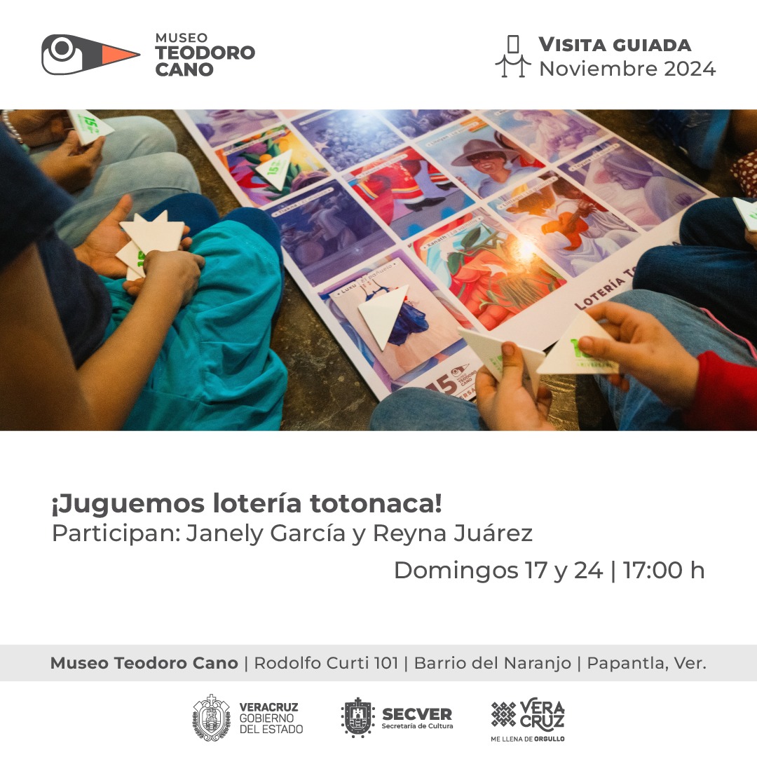 Disfruta de visita guiada y participar en el juego de la lotería totonaca en el Museo Teodoro Cano