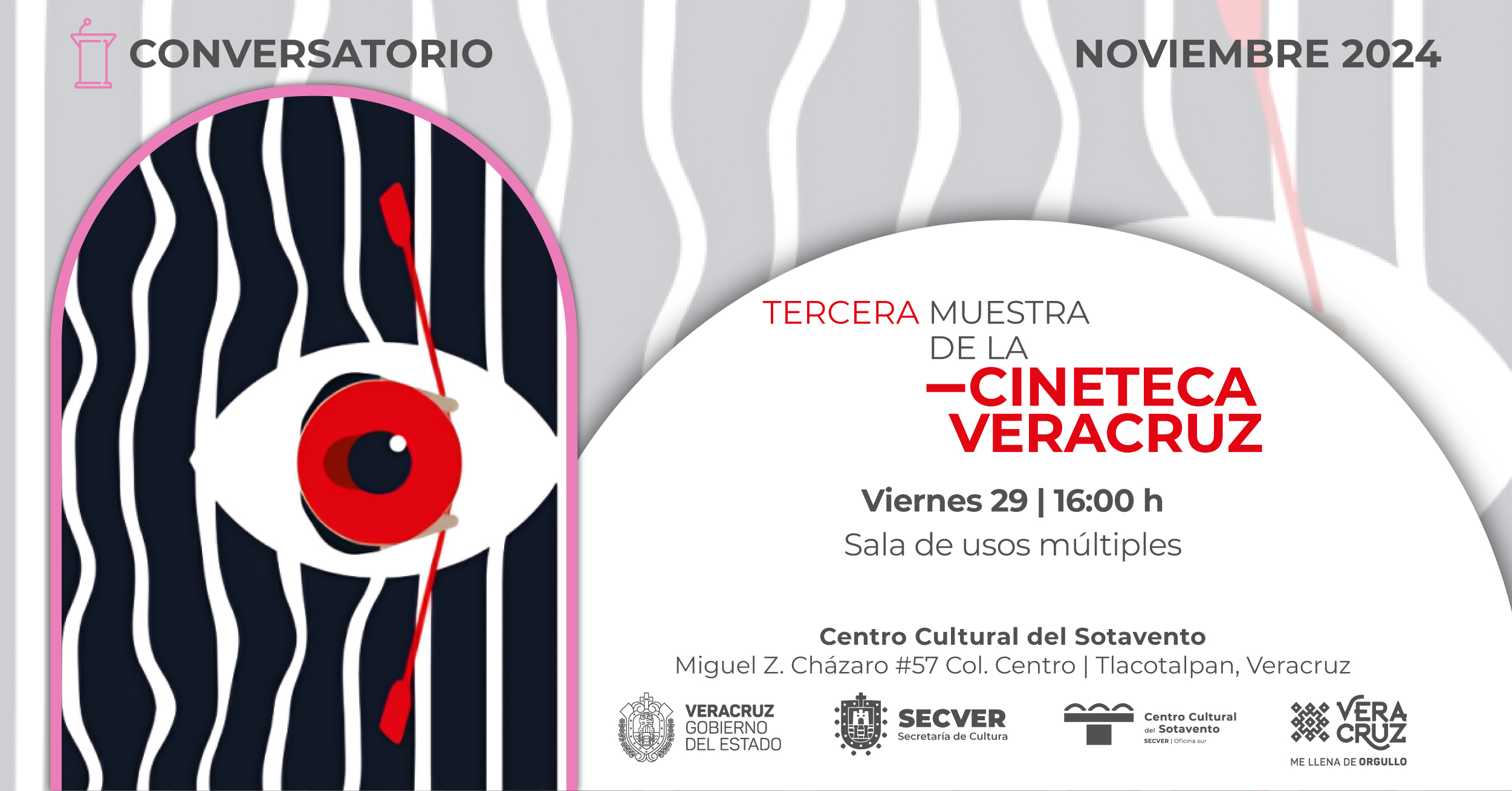 Estás invitado al conversatorio de la Tercera Muestra de la Cineteca Veracruz en el Centro Cultural del Sotavento